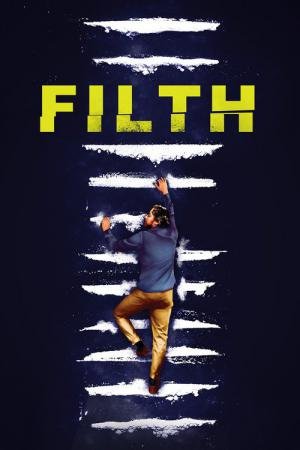 Filth: O Nome Da Ambição (2013)