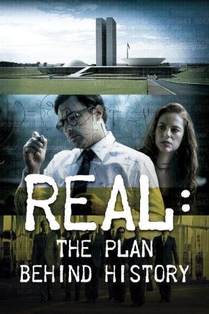 Real: O Plano por Trás da História (2017)