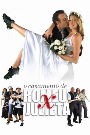 O Casamento de Romeu e Julieta (2005)