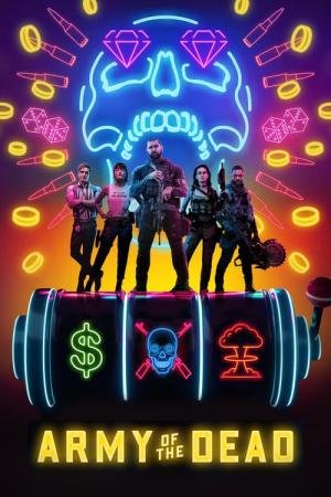 Army of the Dead: Invasão em Las Vegas (2021)