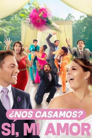 Sí, mi amor. Vamos casar! (2022)