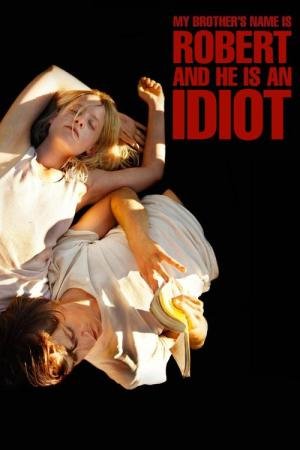 O Nome do meu Irmão É Robert e Ele É um Idiota (2018)