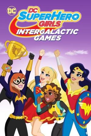 DC Super Hero Girls: Jogos Intergalácticos (2017)