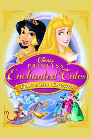 Contos Encantados da Disney Princesas: Siga Seus Sonhos (2007)