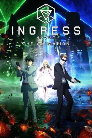 Ingress The Animation (2018)