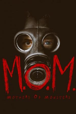 M.O.M.: Mothers of Monsters (2020)