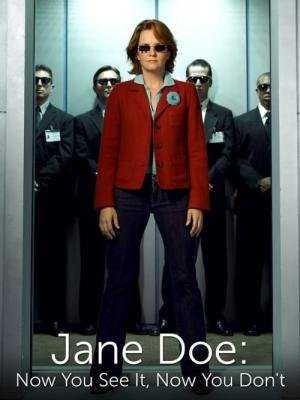 Jane Doe: Agora o Vê Agora Não o Vê (2005)