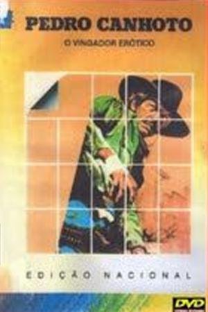 Pedro Canhoto, O Vingador Erótico (1973)
