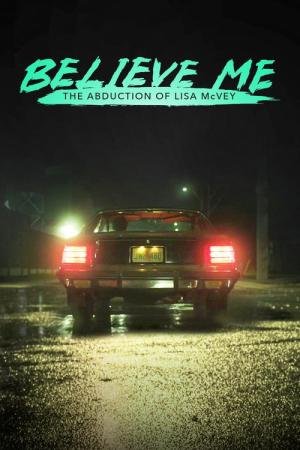 Acredite em Mim: A História de Lisa Mcvey (2018)