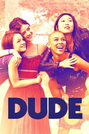 Dude: A Vida é Assim (2018)
