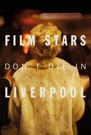 Estrelas de Cinema Nunca Morrem (2017)