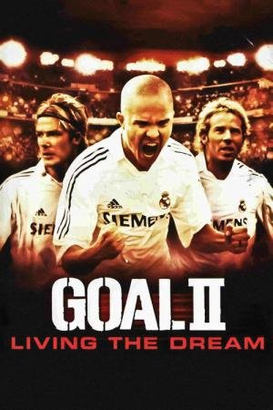 Gol! II: Vivendo o Sonho (2007)