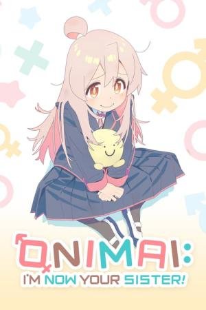 ONIMAI: I'm Now Your Sister! (2023)