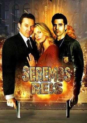 Seremos Reis (2008)