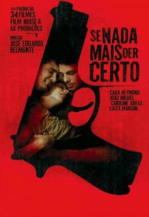 Se Nada Mais Der Certo (2008)
