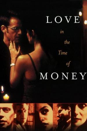 O Amor nos Tempos do Dinheiro (2002)