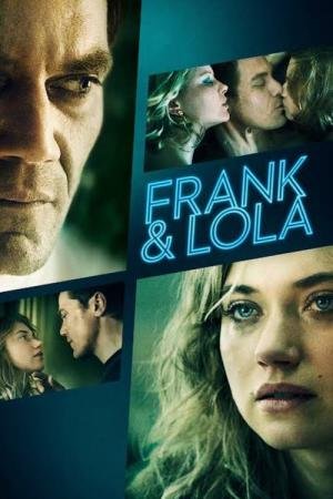 Frank & Lola - Amor Obsessivo (2016)