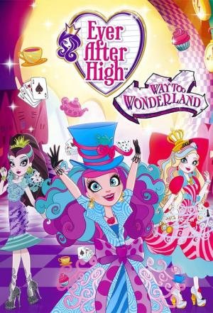 Ever After High: No País das Maravilhas (2015)