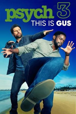 Psych 3: Este é o Gus (2021)