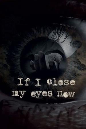 Se Eu Fechar os Olhos Agora (2018)