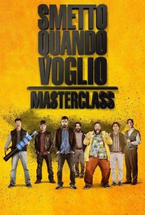 Smetto quando voglio: Masterclass (2017)