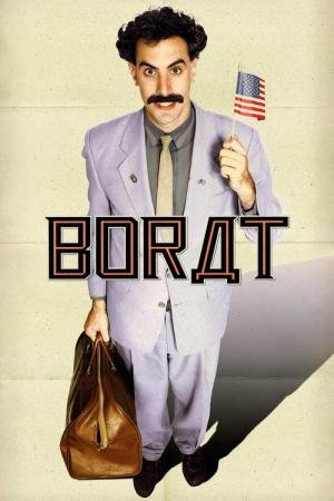 Borat: O Segundo Melhor Repórter do Glorioso País Cazaquistão Viaja à América (2006)
