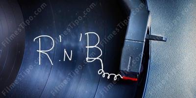 filmes sobre R&amp;amp;B