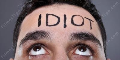 filmes sobre idiota