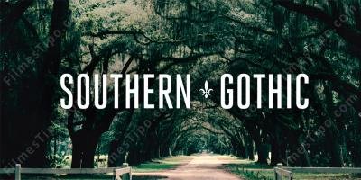 filmes sobre gótico do sul