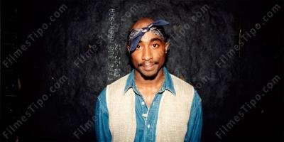 filmes sobre Tupac