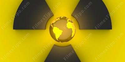 filmes sobre radiação nuclear